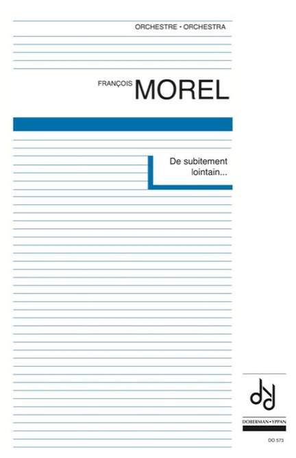François Morel: Subitement lointain