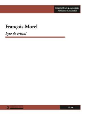 François Morel: Lyre de cristal