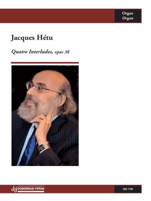 Jacques Hétu: Quatre Interludes, opus 38