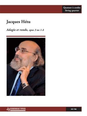 Jacques Hétu: Adagio et rondo pour quatuor à cordes, op 3 no1A