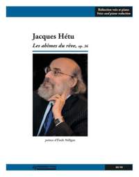 Jacques Hétu: Les abîmes du rêve, opus 36 réduction de piano
