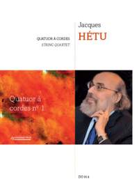 Jacques Hétu: Quatuor à cordes no 1, opus 19