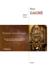 Marc Gagné: Premier livre d'orgue