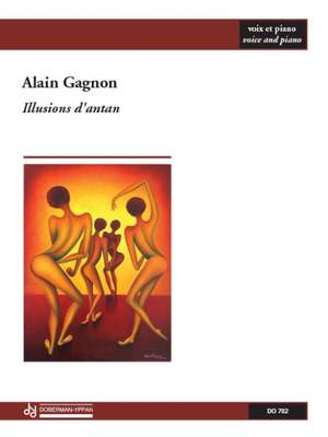 Alain Gagnon: Illusions d'antan