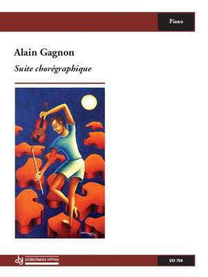 Alain Gagnon: Suite chorégraphique