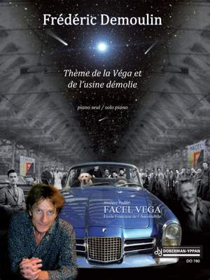 Frédéric Demoulin: Thème de la Véga et de l'usine démolie