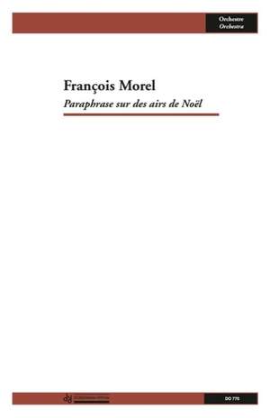 François Morel: Paraphrase sur des airs de Noël