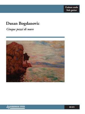 Dusan Bogdanovic: Cinque pezzi di mare