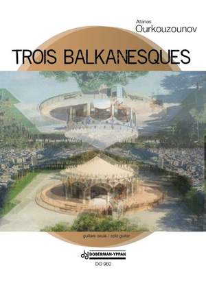 Atanas Ourkouzounov: Trois balkanesques