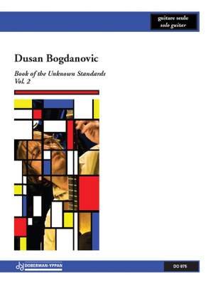 Dusan Bogdanovic: Book of the Unknown Standards, vol. 2