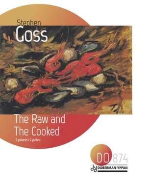 Stephen Goss: The Raw and the Cooked