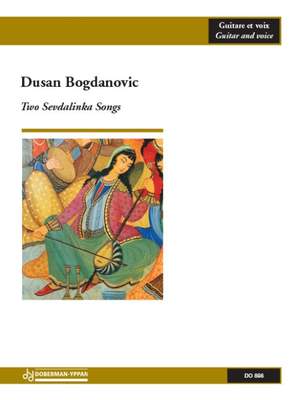 Dusan Bogdanovic: Two Sevdalinka Songs