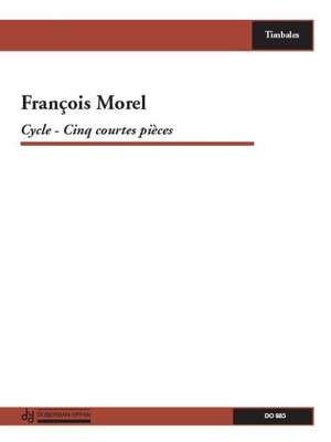 François Morel: Cycle - Cinq courtes pièces