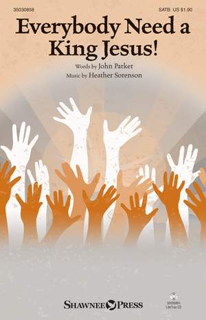 John Parker_Heather Sorenson: Everybody Need A King Jesus!