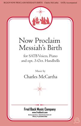 James Montgomery_Charles McCartha: Now Proclaim Messiah's Birth