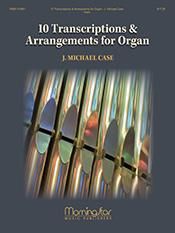 10 Transcriptions & Arrangements for Organ