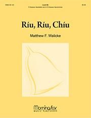 Matthew F. Walicke: Ríu, Ríu, Chíu