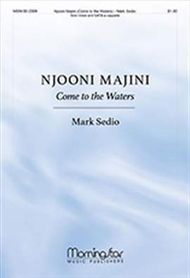 Mark Sedio: Njooni majini: Come to the Waters