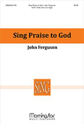 John Ferguson: Sing Praise to God