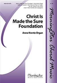 Anne Krentz Organ: Christ Is Made the Sure Foundation