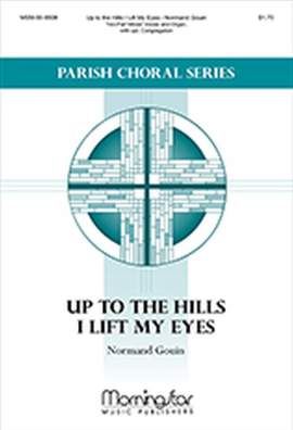 Normand Gouin: Up to the Hills I Lift My Eyes