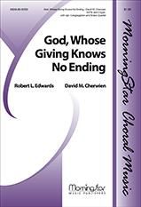 David M. Cherwien: God, Whose Giving Knows No Ending