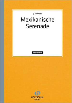 J. Kennedy: Mexikanische Serenade