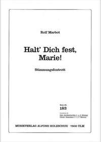 R. Marbot: Halt Dich Fest Marie