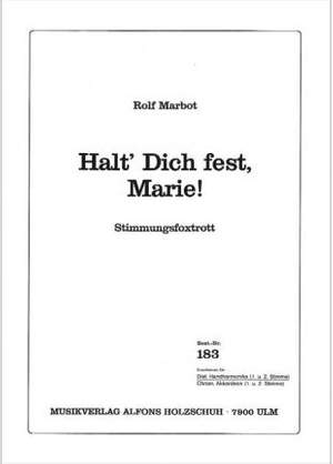 R. Marbot: Halt Dich Fest Marie