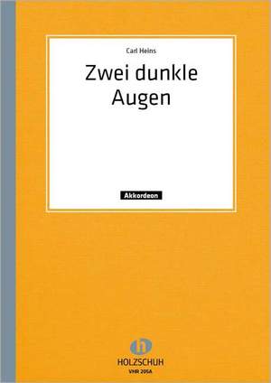 Carl Heins: Zwei dunkle Augen