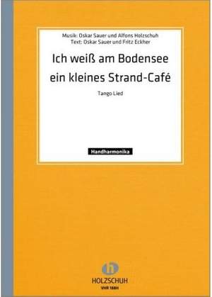 Oskar Sauer: Ich weiss am Bodensee ein kleines Strandcafe