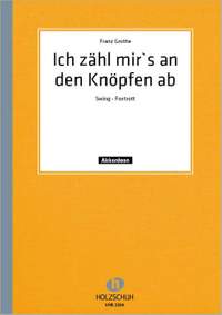 Franz Grothe: Ich zähl mirs an den Knöpfen ab
