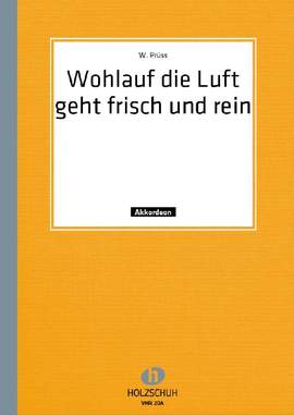W. Prüss: Wohlauf die Luft geht frisch und rein