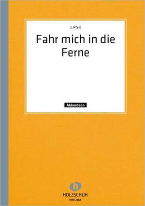 J. Pfeil: Fahr mich in die Ferne
