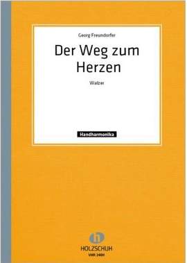 Georg Freundorfer: Der Weg Zum Herzen
