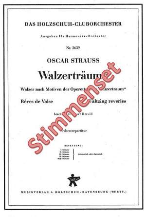 Oscar Straus: Walzerträume