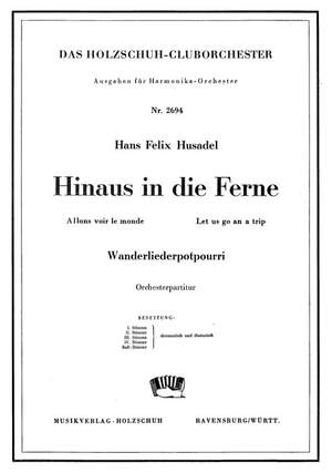 Hans Felix Husadel: Hinaus in die Ferne