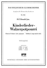 Hans Felix Husadel: Kinderlieder Walzerpotpourri