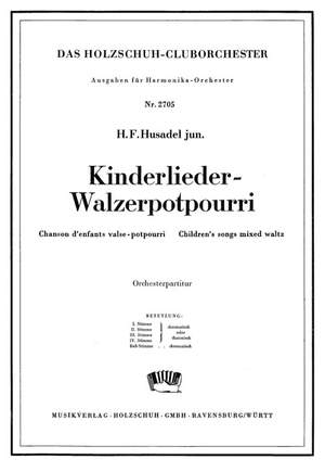 Hans Felix Husadel: Kinderlieder Walzerpotpourri