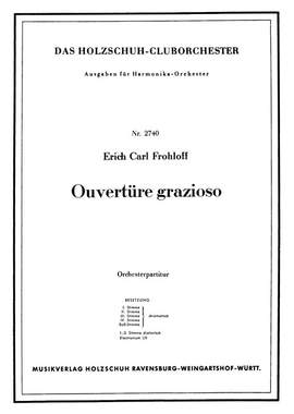 Erich C. Frohloff: Ouvertüre grazioso