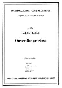 Erich C. Frohloff: Ouvertüre grazioso