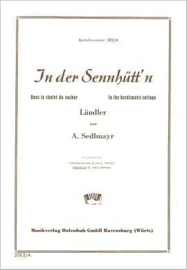 Artur Sedlmayr: In der Sennhüttn