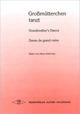 Alfons Holzschuh: Grossmütterchen tanzt