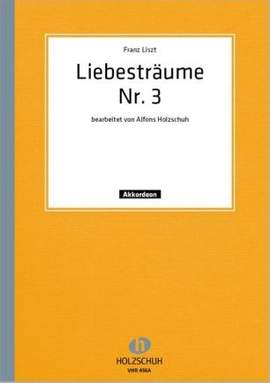 Franz Liszt: Liebesträume Nr. 3