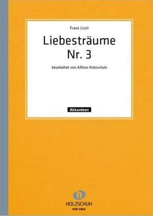 Franz Liszt: Liebesträume Nr. 3