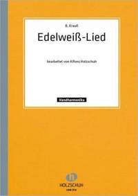 B. Krauss: Das Edelweiß Lied ( Das schönste