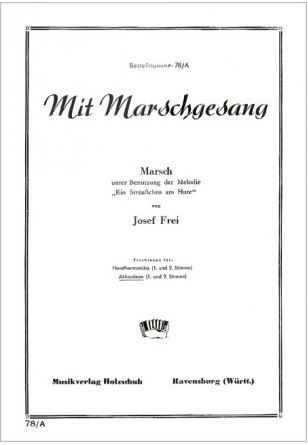 J. Frei: Mit Marschgesang