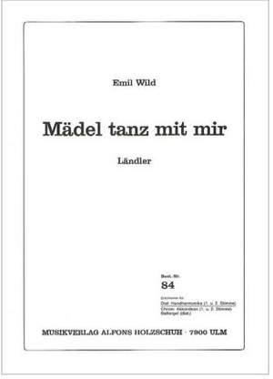 Emil Wild: Maedel Tanz Mit Mir