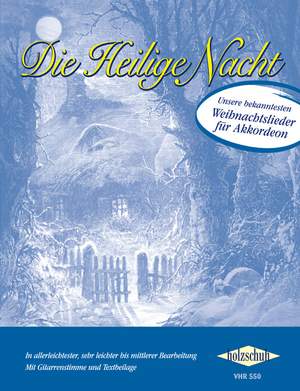 Alfons Holzschuh: Die Heilige Nacht - Weihnachtslieder