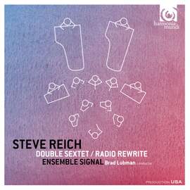 Reich: Double Sextet & Radio Rewrite